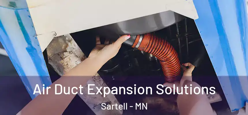  Air Duct Expansion Solutions Sartell - MN