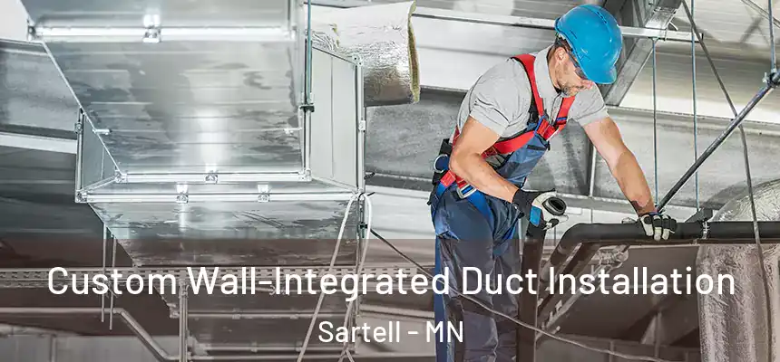  Custom Wall-Integrated Duct Installation Sartell - MN