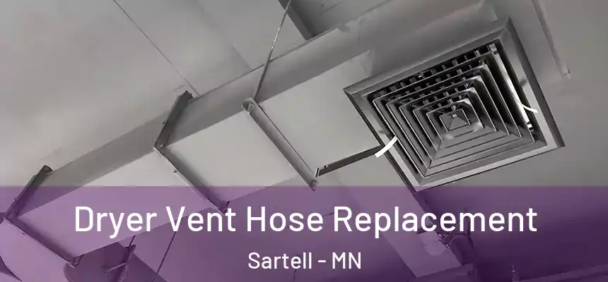  Dryer Vent Hose Replacement Sartell - MN