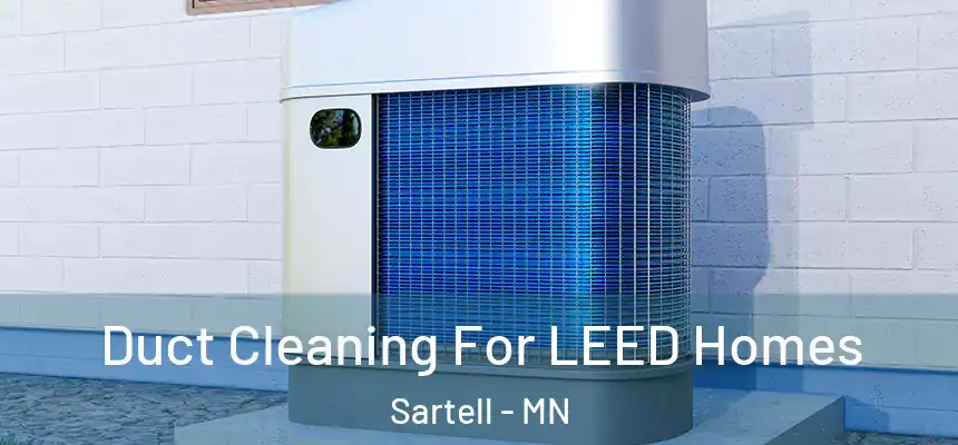  Duct Cleaning For LEED Homes Sartell - MN